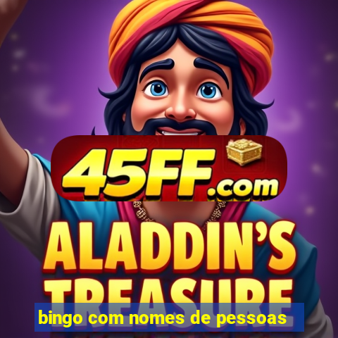 bingo com nomes de pessoas